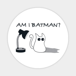 Am I Batman? Magnet